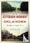 Mullins, Jonita - The Jefferson Highway in Oklahoma: The Historic Osage Trace