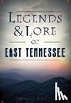 Simmons, Shane S. - Legends & Lore of East Tennessee