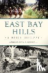 Marshall, Amelia Sue - East Bay Hills: A Brief History