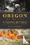 Davis, Sean - Oregon Wildland Firefighting: A History