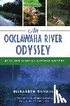 Randall, Elizabeth - An Ocklawaha River Odyssey: Paddling Through Natural History