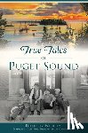 Wilhelm, Dorothy - True Tales of Puget Sound