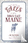 Harnedy, James G. - Forgotten Tales of Down East Maine