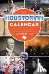 Glassman, James - The Houstorian Calendar: Today in Houston History