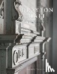 Drayton Hall Preservation Trust - Drayton Hall: The Creation and Preservation of an American Icon