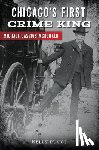 Pucci, Kelly - Chicago's First Crime King: Michael Cassius McDonald