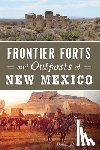 Birchell, Donna Blake - Frontier Forts and Outposts of New Mexico