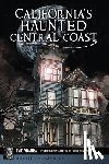 Ybarra, Evie - California's Haunted Central Coast