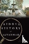 Michaels, Brenna - Hidden History of Savannah