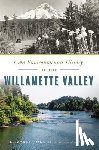 Orr, Elizabeth - An Environmental History of the Willamette Valley