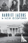 Medeiros, Peggi - Harriet Jacobs in New Bedford