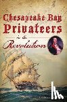 Szaltis, Leonard - Chesapeake Bay Privateers in the Revolution