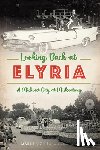 Rich, Marci - Looking Back at Elyria: A Midwest City at Midcentury