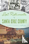 Pollock, Liz - Lost Restaurants of Santa Cruz County
