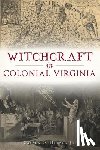 Jr, Carson O. Hudson - Witchcraft in Colonial Virginia