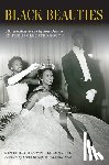 Pellum Phd, Kimberly Brown - Black Beauties: African American Pageant Queens in the Segregated South