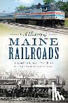 Kenny - A History of Maine Railroads