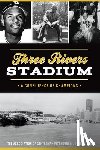 Finoli, David - Three Rivers Stadium: A Confluence of Champions