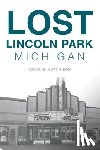 Hutchison, Craig E. - Lost Lincoln Park, Michigan