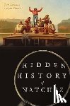 Starrett, Ryan - HIDDEN HIST OF NATCHEZ