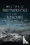 Passwater, Michael - Historic Shipwrecks and Rescues on Lake Michigan