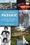 Joseph Buga - Historic Passaic: Tales from the American Revolution to Rock 'n' Roll