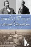 Fordham, Damon L. - The 1895 Segregation Fight in South Carolina