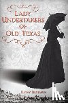 Benjamin, Kathy - Lady Undertakers of Old Texas
