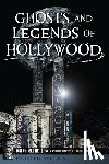 Clune, Brian - Ghosts and Legends of Hollywood