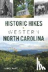 East, Nancy - Historic Hikes in Western North Carolina