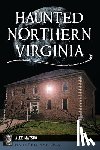 Matsuo, Alex - Haunted Northern Virginia