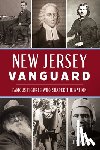 Cullen, Jim - New Jersey Vanguard: Famous Figures Who Shaped the Nation