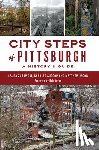 Zurowski, Laura - City Steps of Pittsburgh: A History & Guide