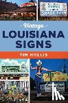 Hollis, Tim - Vintage Louisiana Signs