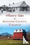 Siddons, James - Historic Tales of Bedford County, Virginia