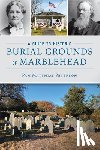Peterson, Pam Matthias - A Guide to Historic Burial Grounds of Marblehead