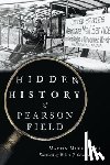 Middlewood, Martin - Hidden History of Pearson Field