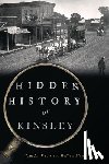 Weaver, Joan K. - Hidden History of Kinsley
