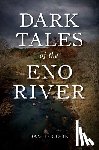 Cook, David - Dark Tales of the Eno River
