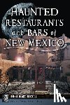 Birchell, Donna Blake - Haunted Restaurants and Bars of New Mexico