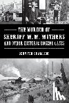 Chambers, Jennifer - The Murder of Sheriff W. W. Withers and Other Historic Eugene Cases