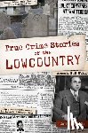 Pickens, Cathy - True Crime Stories of the Lowcountry
