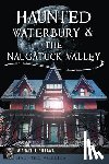 Bielawa, Michael J. - Haunted Waterbury & the Naugatuck Valley
