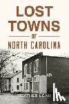Leah, Heather - Lost Towns of North Carolina