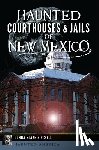 Birchell, Donna Blake - Haunted Courthouses & Jails of New Mexico