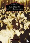 Riskus, Justin G. - Chicago's Little Lithuania