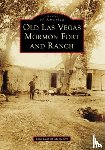 Messenger, Lisa Leavitt - Old Las Vegas Mormon Fort and Ranch