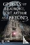 Cook, Rita - Ghosts of Beaumont, Port Arthur and Beyond