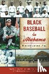 Earnest, Shane - Black Baseball in Alabama: Rough Diamonds of Dixie