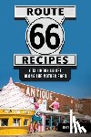 Bizzarri, Amy - Route 66 Recipes: A Culinary Cruise Along the Mother Road